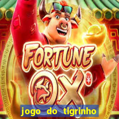 jogo do tigrinho deposito minimo 1 real